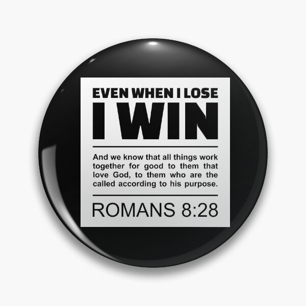 Item preview, Romans 8:28 - Even When I Lose, I Win - Bible Scripture designed and sold by Vector-Artist.