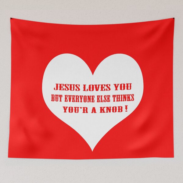Item preview, JESUS LOVES YOU, HUMOROUS TEE SHIRTS, XMAS GIFTS designed and sold by Barbara Jean Photo Art And Design.
