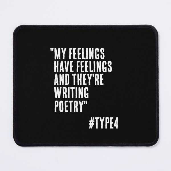 Item preview, Enneagram Type 4 Funny Quote My Feelings have Feelings The Individualist The Romantic designed and sold by JapanBubble.