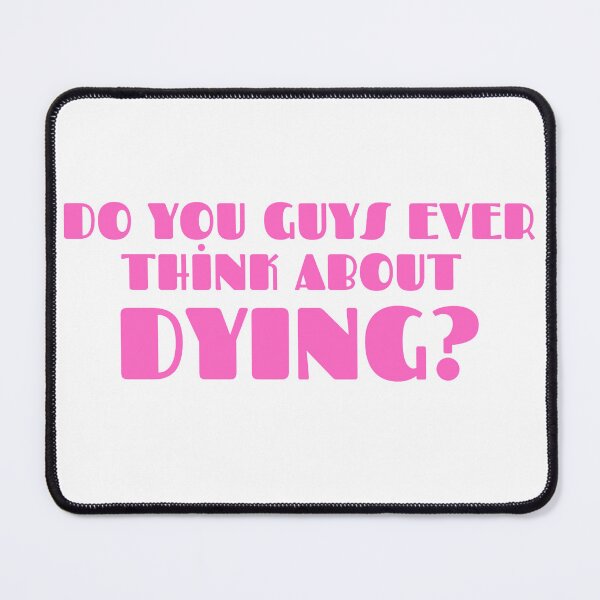 Item preview, do you guys ever think about dying designed and sold by Bilisik.