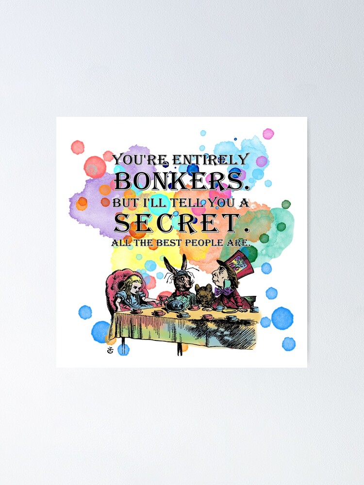 Alternate view of Tea Party - Bonkers Quote - Alice In Wonderland Poster