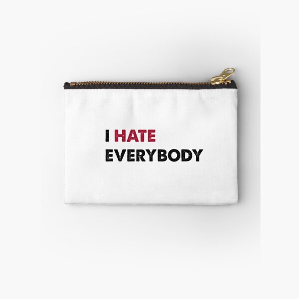 Item preview, i hate everyone designed and sold by benaouichShop.
