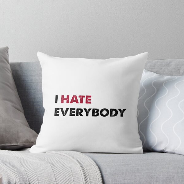 Item preview, i hate everyone designed and sold by benaouichShop.
