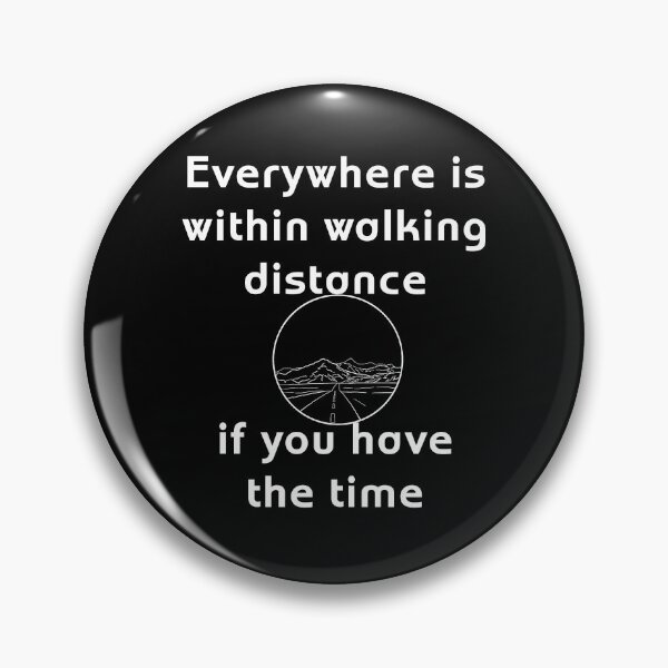 Item preview, Everywhere is within walking distance if you have the time designed and sold by Gevover.