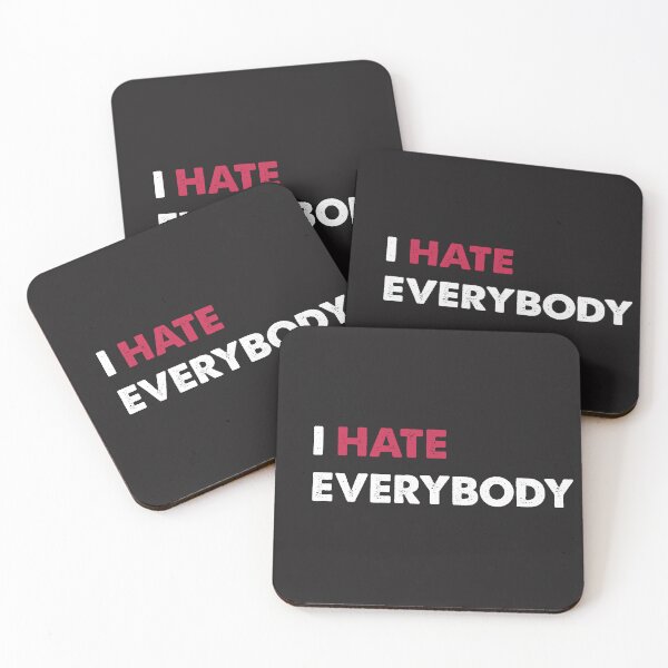 Item preview, i hate everybody,I hate everyone v2 designed and sold by benaouichShop.