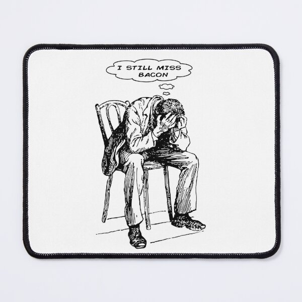 Item preview, I Still Miss Bacon designed and sold by Hoorahville.