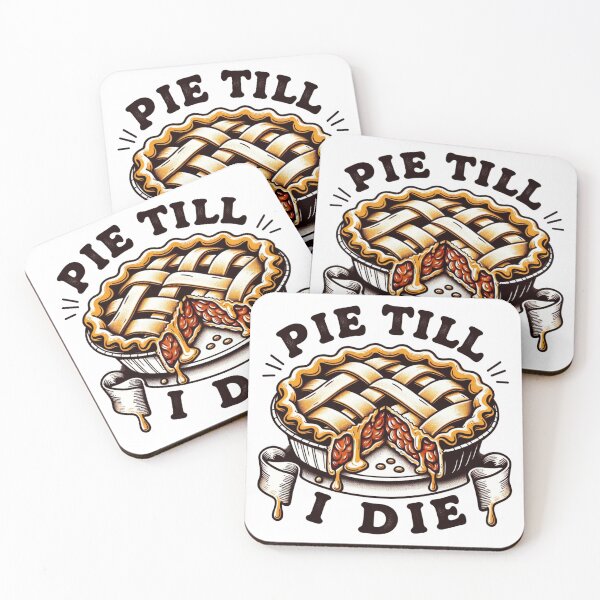Item preview, Pie Till I Die designed and sold by ZenEverAI.
