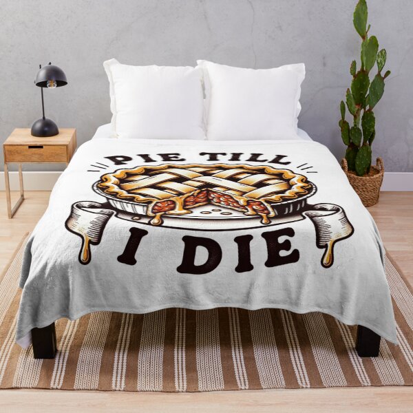 Item preview, Pie Till I Die designed and sold by ZenEverAI.