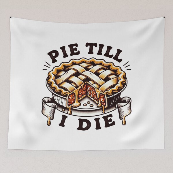 Item preview, Pie Till I Die designed and sold by ZenEverAI.