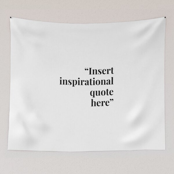 Item preview, Insert Inspirational Quote Here designed and sold by BaconPancakes21.