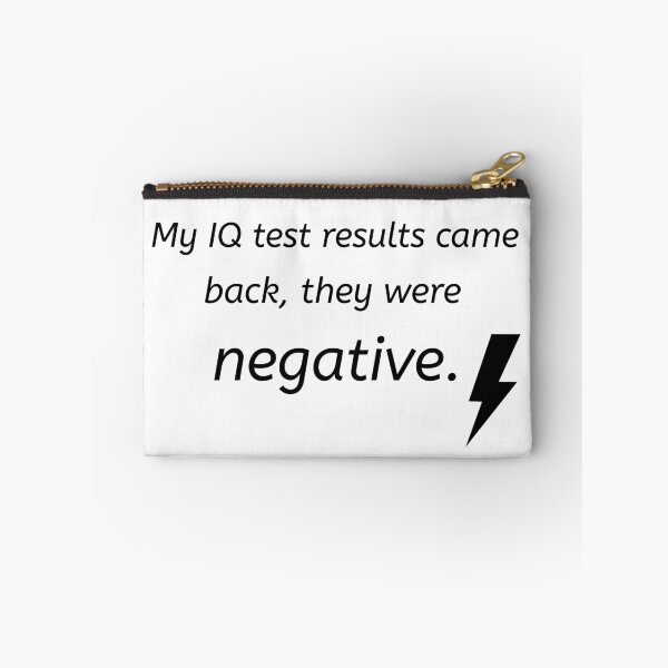 Item preview, My IQ Tests came back they were negative designed and sold by domdjs4239.