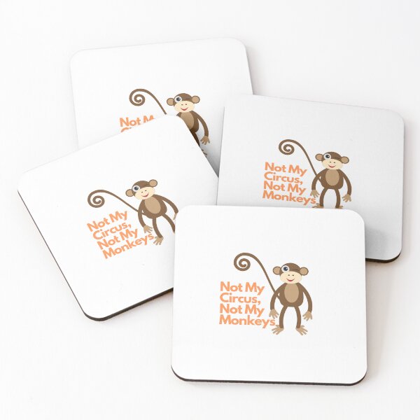 Item preview, Not My Circus Not My Monkeys designed and sold by ridnaledesigner.