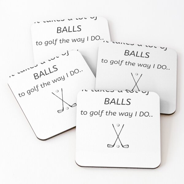 Item preview, It takes a lot of balls to golf the way I do. designed and sold by domdjs4239.