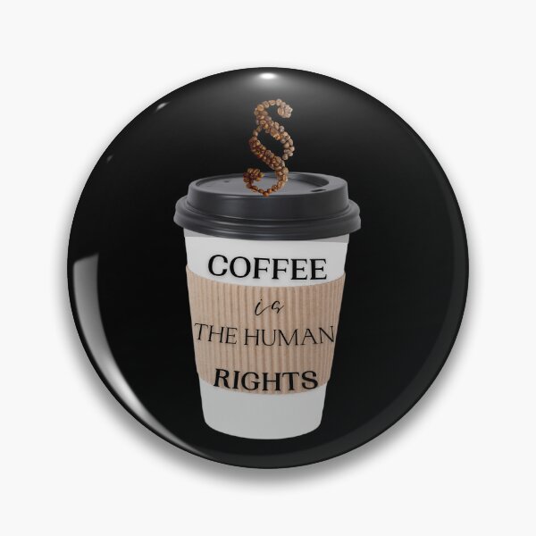 Item preview, Coffee is the human rights designed and sold by JAWPoD.