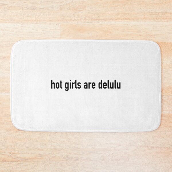 Item preview, 'Hot girls are delulu' print designed and sold by emmaincolour.