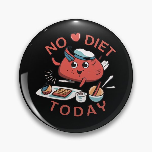 Item preview, No Diet Today Funny Gifts for Everyone designed and sold by EmiAndMike.