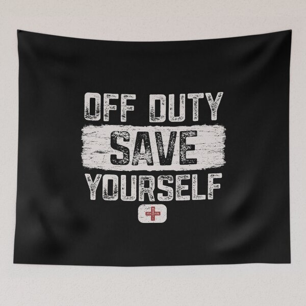 Item preview, Off Duty Save Yourself Funny Camp Nurse Vacation First Aider EMT EMS  designed and sold by alenaz.