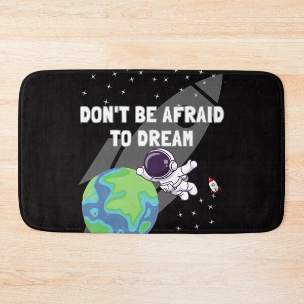 Item preview, DON'T BE AFRAID TO DREAM designed and sold by QBEKART.