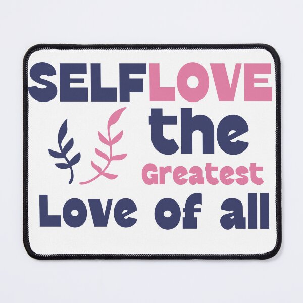 Item preview, Self-Love: The greatest Love of all - Self Love designed and sold by J-A-Designs-.