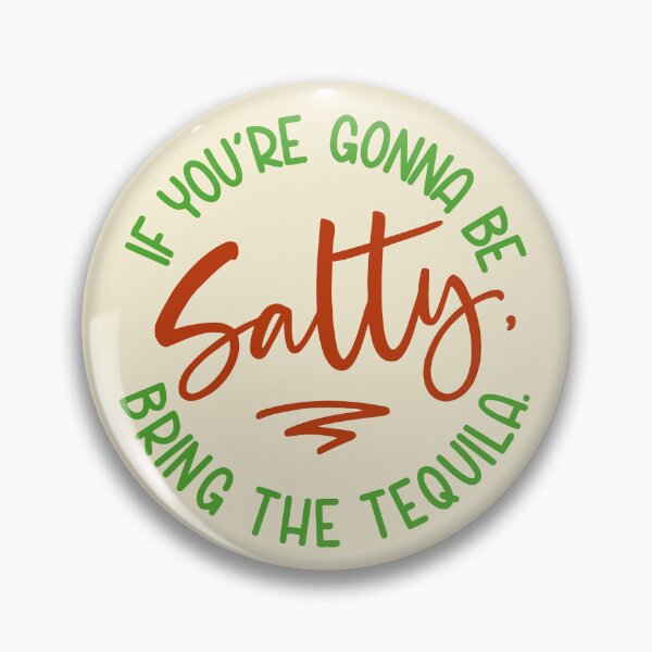 Item preview, If You're Gonna Be Salty Bring the Tequila Lovers Funny Cinco de Mayo Best Tequila Gift Mexico Mexican  designed and sold by shoptshirtswag.