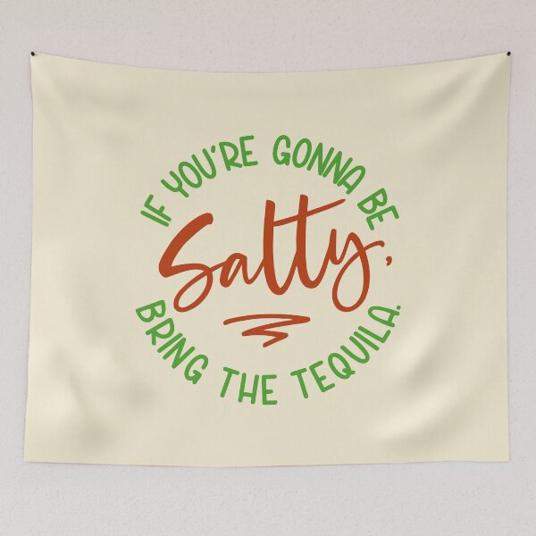 Item preview, If You're Gonna Be Salty Bring the Tequila Lovers Funny Cinco de Mayo Best Tequila Gift Mexico Mexican  designed and sold by shoptshirtswag.