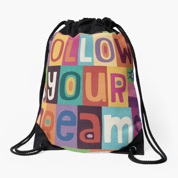 Follow Your Dreams Drawstring Bag