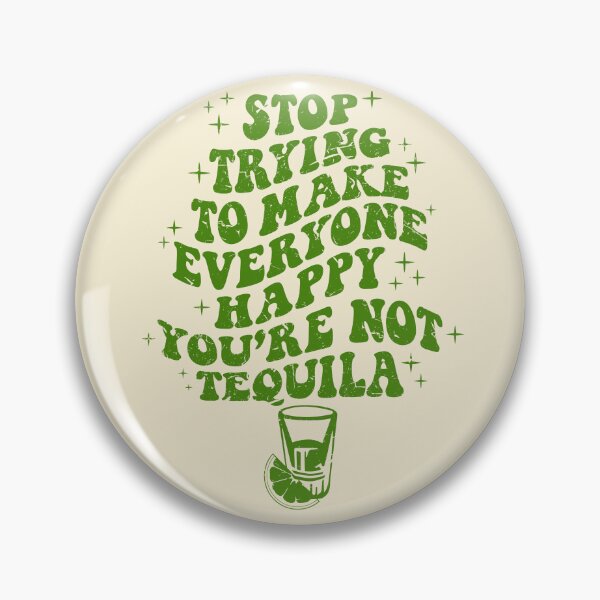 Item preview, Stop Trying To Make Everyone Happy You're Not Tequila Lovers Funny Cinco de Mayo Best Tequila Gift Mexico Mexican  designed and sold by shoptshirtswag.