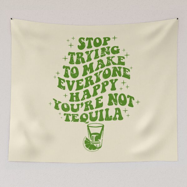 Item preview, Stop Trying To Make Everyone Happy You're Not Tequila Lovers Funny Cinco de Mayo Best Tequila Gift Mexico Mexican  designed and sold by shoptshirtswag.