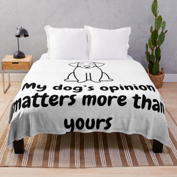 Item preview, My dog's opinion matters more than yours, funny quote designed and sold by Stitch05.