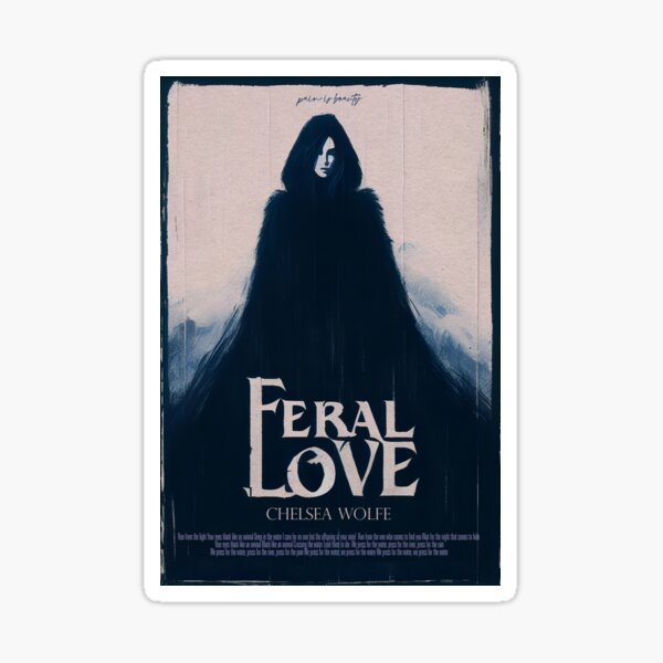 Item preview, Feral Love - Chelsea Wolfe designed and sold by Wanderdreaming.