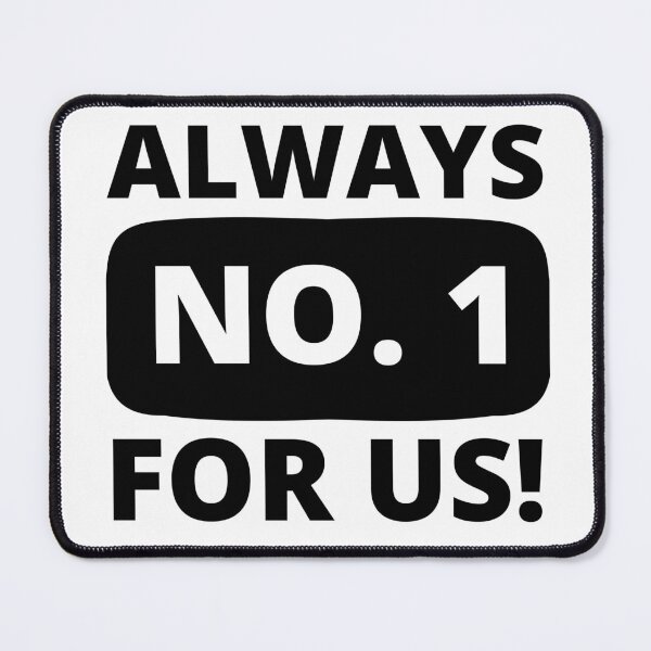 Item preview, Always No 1 for Us ! Positive quote designed and sold by mysteriousquote.