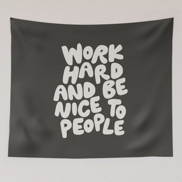 Item preview, Work Hard and Be Nice to People designed and sold by MotivatedType.