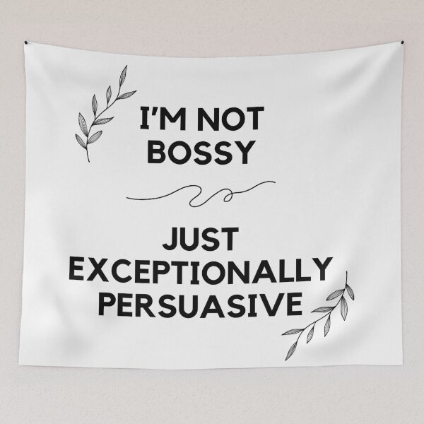 Item preview, I'm not bossy, just exceptionally persuasive, funny quote designed and sold by Stitch05.