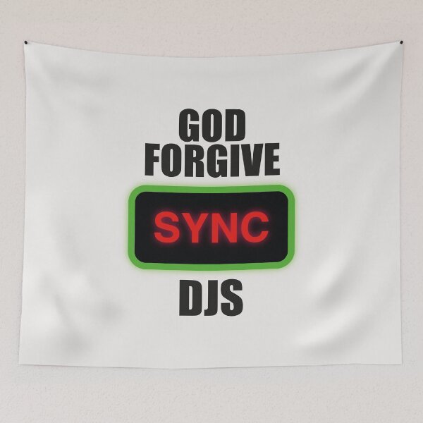 Item preview, Djs jokes. God forgive Sync Djs. designed and sold by paulo silveira.