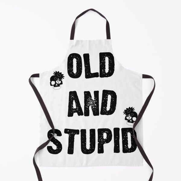 Item preview, OLD AND STUPID Black Design designed and sold by 24Eight Creative.