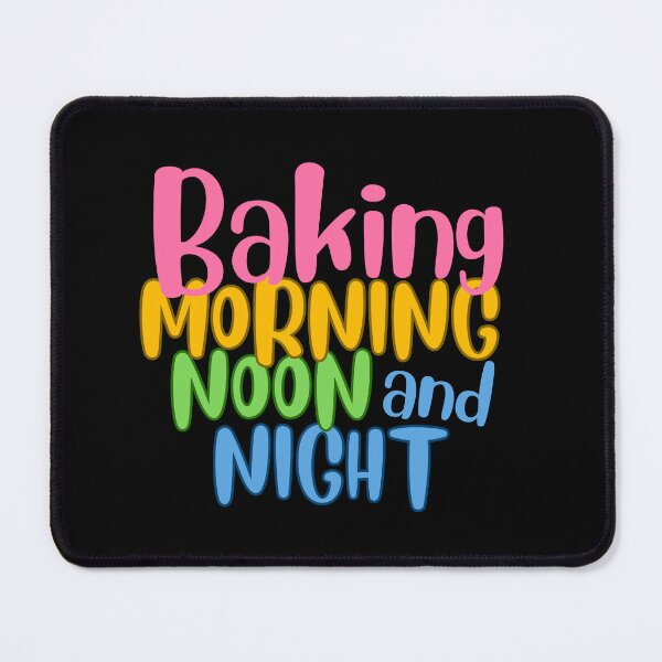 Item preview, Baking Morning Noon and Night designed and sold by NorthernSnappy.