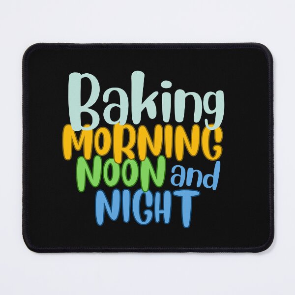 Item preview, Baking Morning Noon and Night designed and sold by NorthernSnappy.