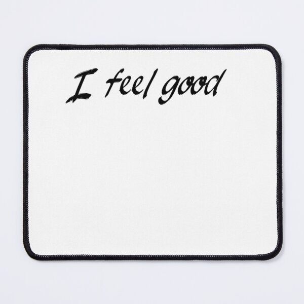 Item preview, I Feel Good designed and sold by Dlash.
