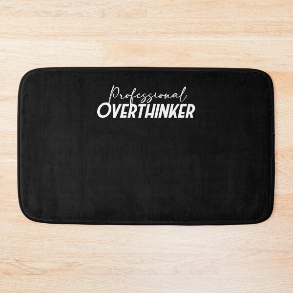 Item preview, Funny Sarcastic Professional OverThinker designed and sold by Pitchou07.