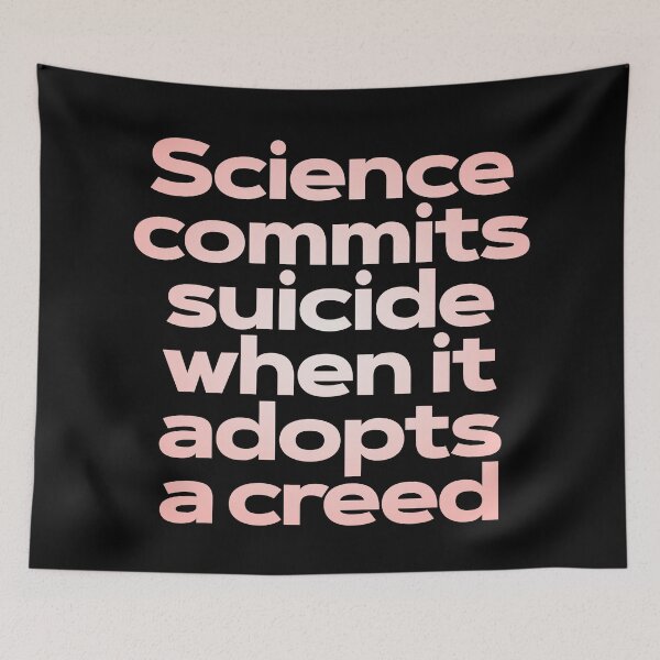 Item preview, Science commits suicide when it adopts a creed. v.2 designed and sold by x1brett.