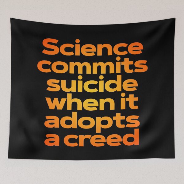 Item preview, Science commits suicide when it adopts a creed. v.3 designed and sold by x1brett.