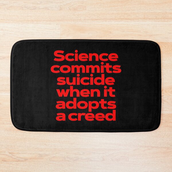 Item preview, Science commits suicide when it adopts a creed. v.6 designed and sold by x1brett.