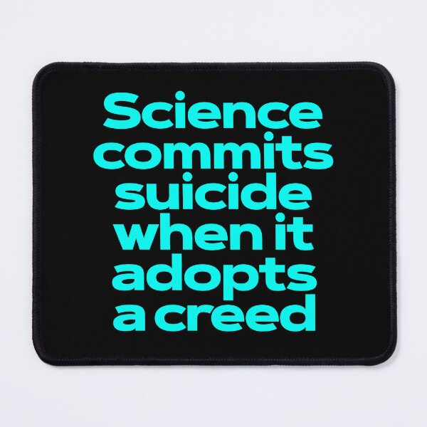 Item preview, Science commits suicide when it adopts a creed. v.7 designed and sold by x1brett.
