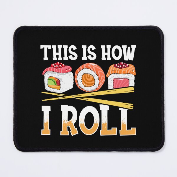 Item preview, Funny This Is How I Roll Sushi Japanese Anime Food Lover designed and sold by Best Designer.