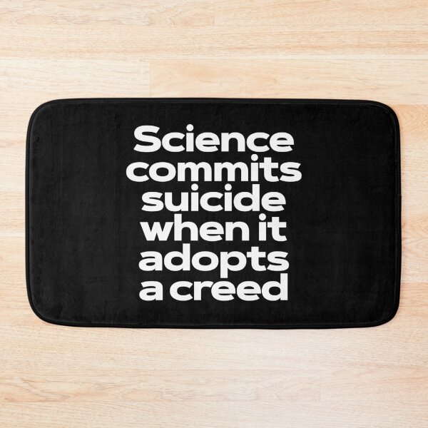 Item preview, Science commits suicide when it adopts a creed. v.9 designed and sold by x1brett.