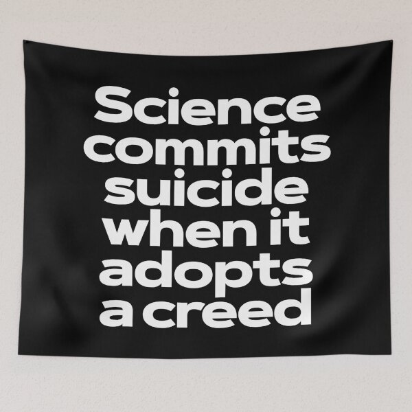 Item preview, Science commits suicide when it adopts a creed. v.9 designed and sold by x1brett.