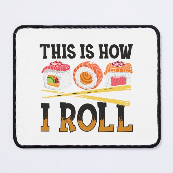 Item preview, Funny This Is How I Roll Sushi Japanese Anime Food Lover designed and sold by Best Designer.