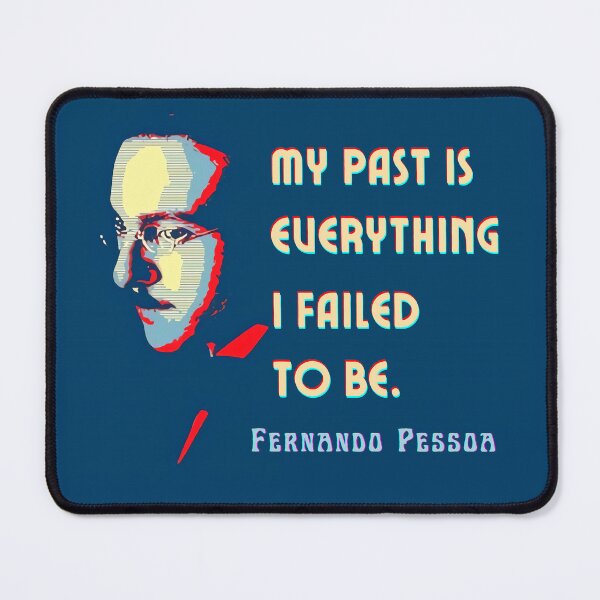 Item preview, Fernando Pessoa Vintage design & quote: My past is everything I failed to be. designed and sold by artbleed.
