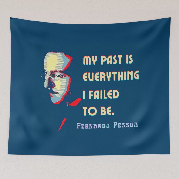 Item preview, Fernando Pessoa Vintage design & quote: My past is everything I failed to be. designed and sold by artbleed.