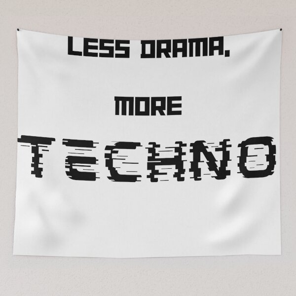 Item preview, Less Drama More Techno Glitch designed and sold by xxmegan-rosexx.